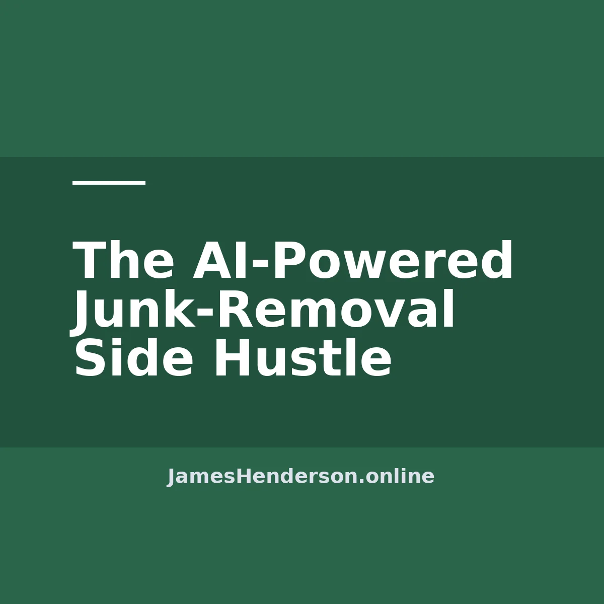 The AI-Powered Junk-Removal Side Hustle