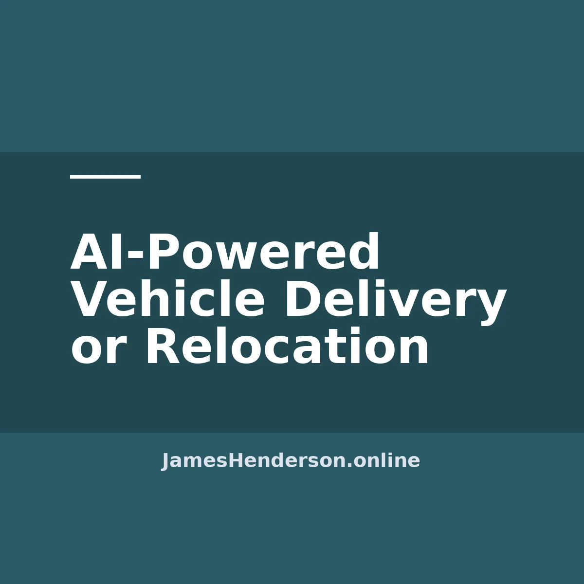 AI-Powered Vehicle Delivery or Relocation